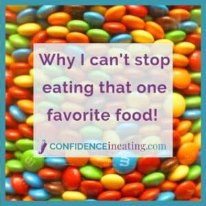 Why I can't stop eating that one favorite food