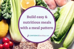 Build easy and nutritious meals with a meal pattern